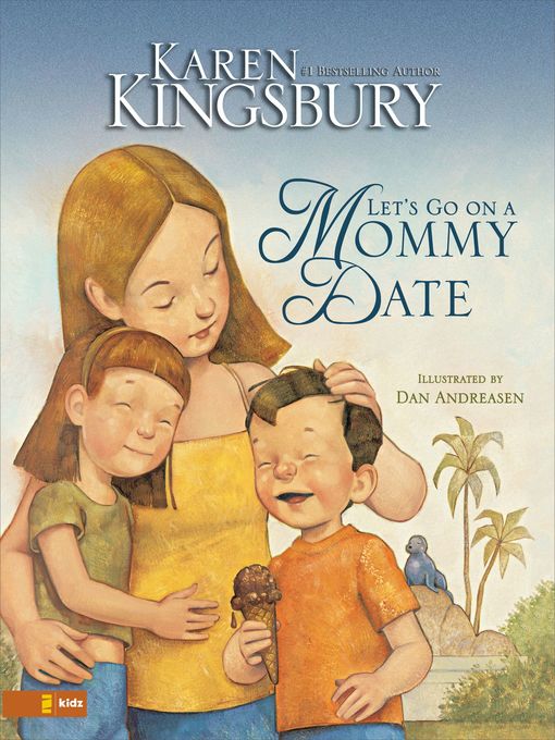 Title details for Let's Go on a Mommy Date by Karen Kingsbury - Wait list